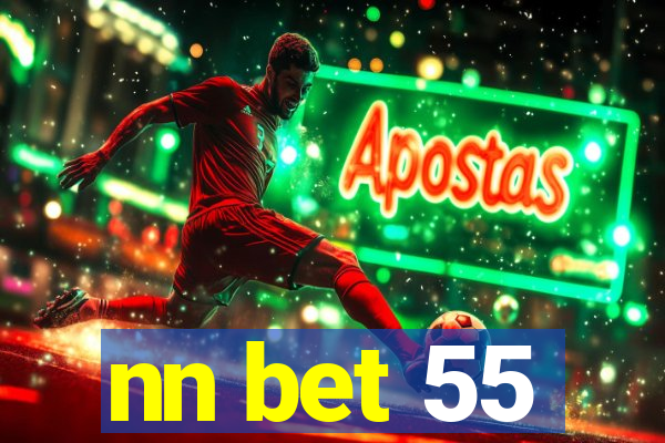 nn bet 55